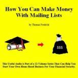 04. How To Make Money With Mailing Lists