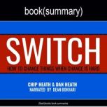 Switch by Chip Heath, Dan Heath - Book Summary How to Change Things When Change Is Hard, FlashBooks
