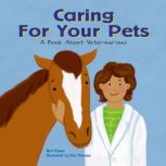 Caring for Your Pets A Book About Veterinarians, Ann Owen