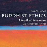 Buddhist Ethics A Very Short Introduction, Damien Keown