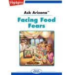 Facing Food Fears Ask Arizona, Lissa Rovetch