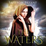 The Waters, Saffron Bryant