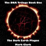 The Dark Earth Plague Too many Frogs in the Pond, Mark Clark