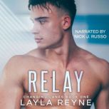 Relay An Enemies-to-Lovers MM Sports Romance, Layla Reyne