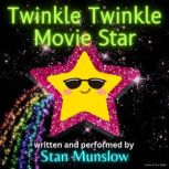 Twinkle Twinkle Movie Star, Stan Munslow