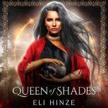 Queen of Shades, Eli Hinze