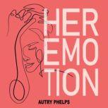 Her Emotion, Autry Phelps