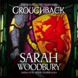 Crouchback, Sarah Woodbury