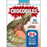 Active Minds Kids Ask About Crocodiles, Irene Trimble