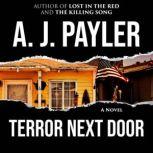 Terror Next Door, A. J. Payler