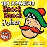 101 Amazing Knock Knock Jokes 3452% Hilarious, Jack Goldstein