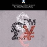 A Macat Analysis of Milton Friedman's The Role of Monetary Policy, John Collins