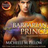 Barbarian Prince A Qurilixen World Novel (Anniversary Edition), Michelle M. Pillow