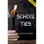 School Ties, Sahana Thakur Rudra