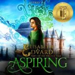 Aspiring, Part 1 of the Siblings' Tale, Astrid V. J.