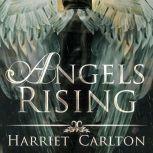 Angels Rising, Harriet Carlton
