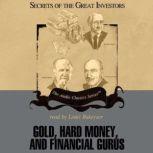 Gold, Hard Money, and Financial Gurus, Michael Ketcher & Gary L. Alexander