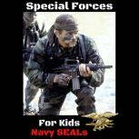 Special Forces For Kids Navy SEALs, Eric Z