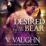Desired by the Bear - Book 1, V. Vaughn