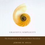 Graceful Simplicity, Jerome M. Segal
