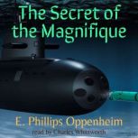 The Secret of the Magnifique, E. Phillips Oppenheim