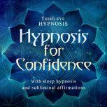 Hypnosis for confidence