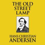 The Old Street Lamp, Hans Christian Andersen