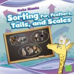 Sorting Fur, Feathers, Tails, and Scales