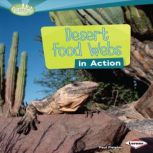 Desert Food Webs in Action, Paul Fleisher
