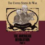 The American Revolution Pt. II, George H. Smith; Edited by Wendy McElroy