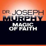 Magic Faith, Joseph Murphy