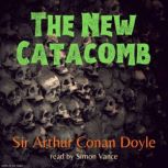 The New Catacomb, Sir Arthur Conan Doyle