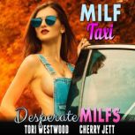 MILF Taxi : Desperate MILFs (Milf Erotica Breeding Erotica), Tori Westwood