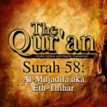 The Qur'an: Surah 58 Al-Mujadila, aka Eth-Thihar, One Media iP LTD