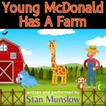 Young McDonald Has A Farm, Stan Munslow