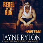 Rebel on the Run, Jayne Rylon