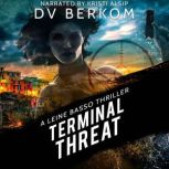 Terminal Threat A Leine Basso Thriller, D.V. Berkom