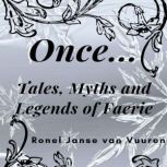 Once Tales, Myths and Legends of Faerie, Ronel Janse van Vuuren
