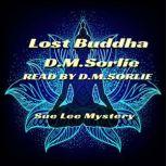 Lost Buddha Sue Lee Mystery, D. M. Sorlie