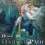 Down A Darker Path, Laura Maybrooke