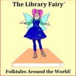 Folktales Around the World! Fun Interactive Stories for Children, Margaret Read MacDonald