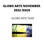 GLOBO ARTE NOVEMBER 2022 ISSUE AN art magazine for helping artist in their art career, Globo Arte team