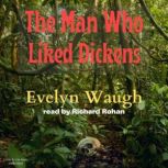 The Man Who Liked Dickens, Evelyn Waugh