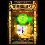 Tombquest #4: The Stone Warriors, Michael Northrop