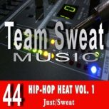 Hip-Hop Heat: Volume 1 Team Sweat, Antonio Smith