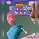 Discover Cutting-Edge Medicine, Meg Marquardt