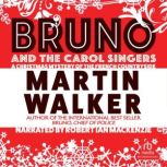Bruno and the Carol Singers A Christmas Mystery of the French Countryside