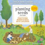 Planting Seeds Practicing Mindfulness with Children, Thich Nhat Hanh