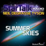 Summer Skies Star Talk Radio, Neil deGrasse Tyson