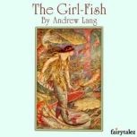 The Girl-Fish, Andrew Lang